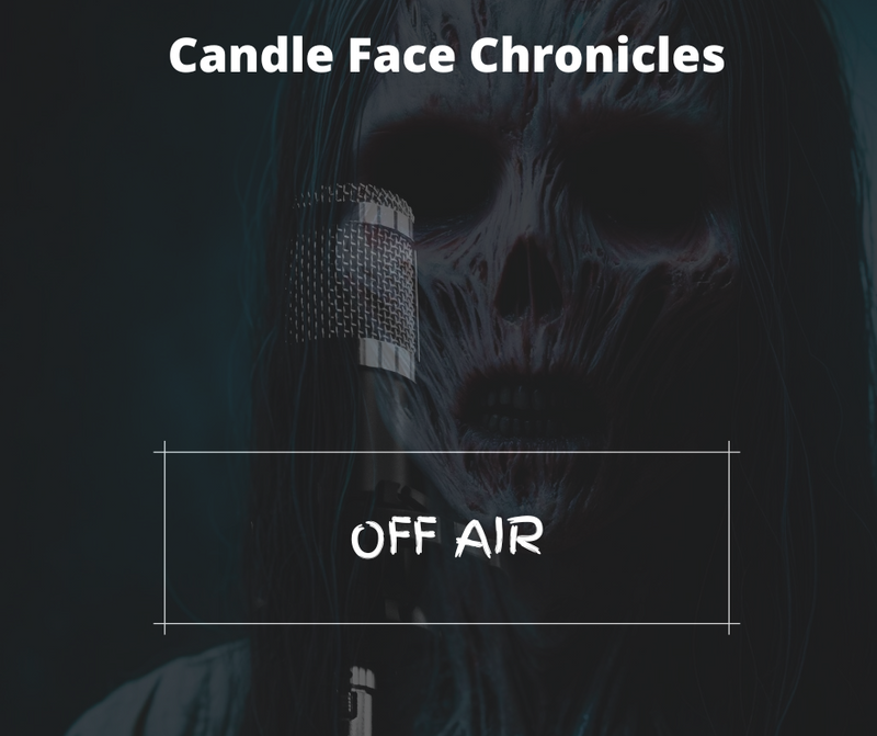 Candle Face with a decayed face looms behind a microphone, with 'Candle Face Chronicles' displayed above and 'OFF AIR' written across the image. Represents the conclusion of the Candle Face Chronicles podcast.