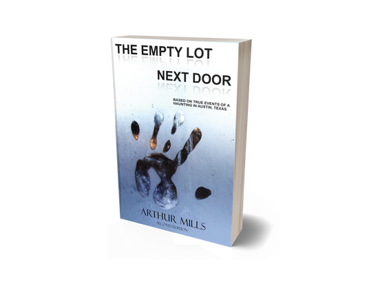 3D rendering of the book "The Empty Lot Next Door" by Arthur Mills, Second Edition. The cover shows a fogged glass surface with a dark handprint, symbolizing a haunting presence. The subtitle reads "Based on true events of a haunting"