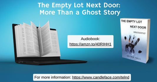 Promotional image for The Empty Lot Next Door: More Than a Ghost Story by Arthur Mills, showcasing the book's cover alongside an open book displayed on a laptop. The text highlights the audiobook availability with a link: https://amzn.to/40RIHH1.