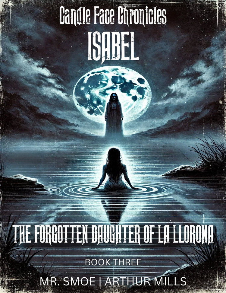 Front cover of Isabel from Candle Face Chronicles, showing La Llorona by a full moon and Isabel standing in water.