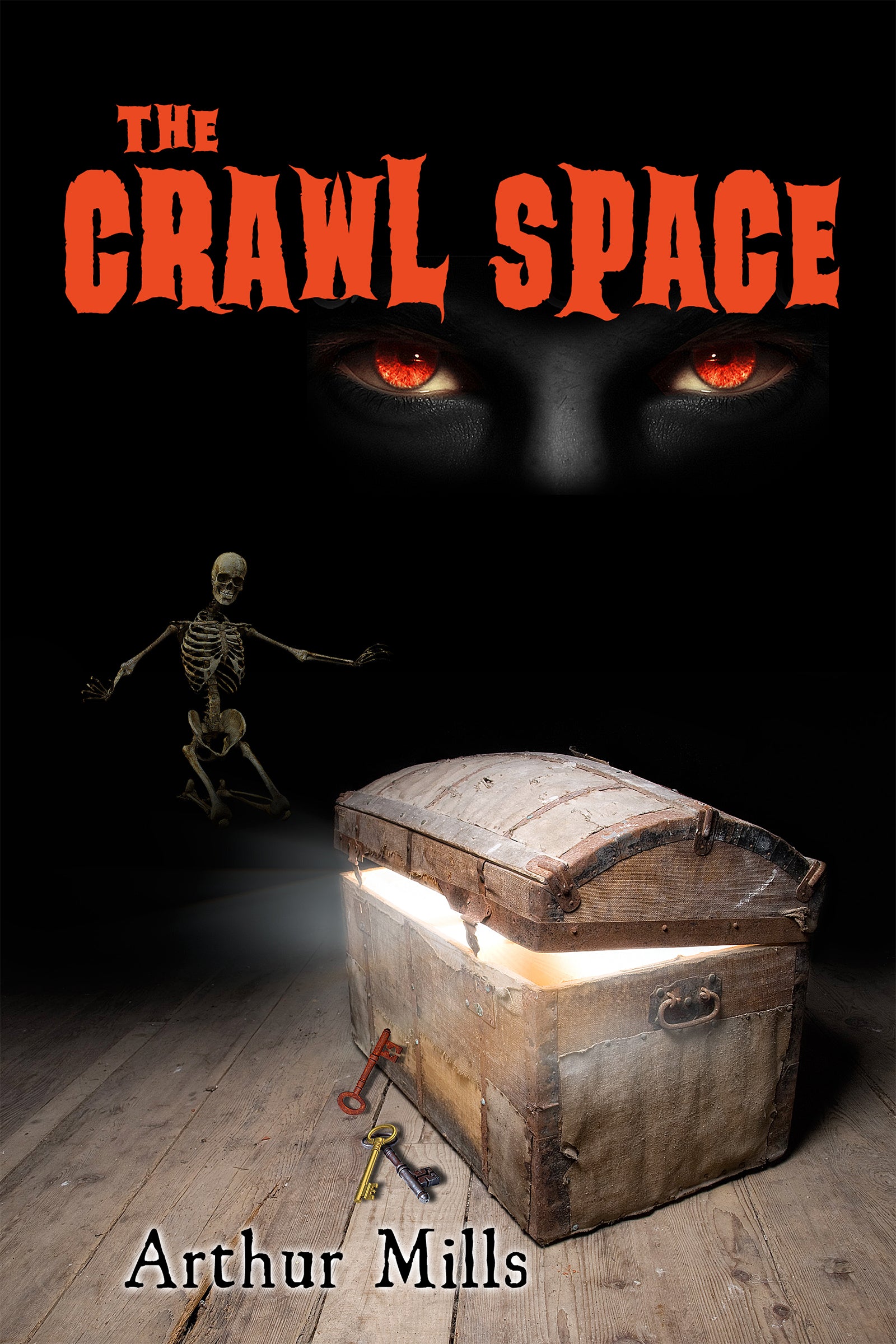 The Crawl Space by Arthur Mills. Book cover: glowing wooden chest, skeleton, three old keys, and red eyes in the dark.