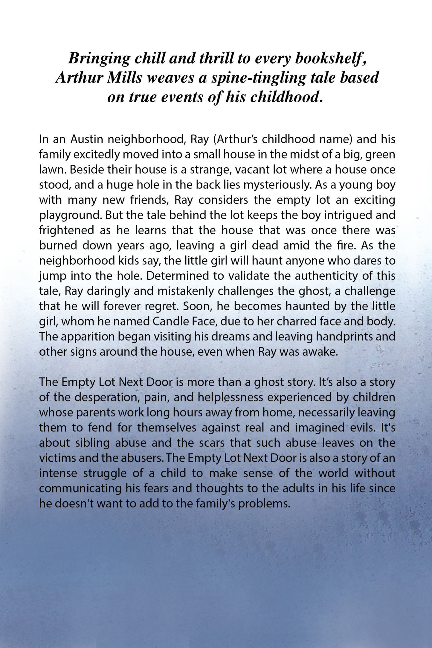 Back cover of The Empty Lot Next Door by Arthur Mills—a deeply personal story blending childhood terror, real-life trauma, and the ghostly presence of Candle Face.