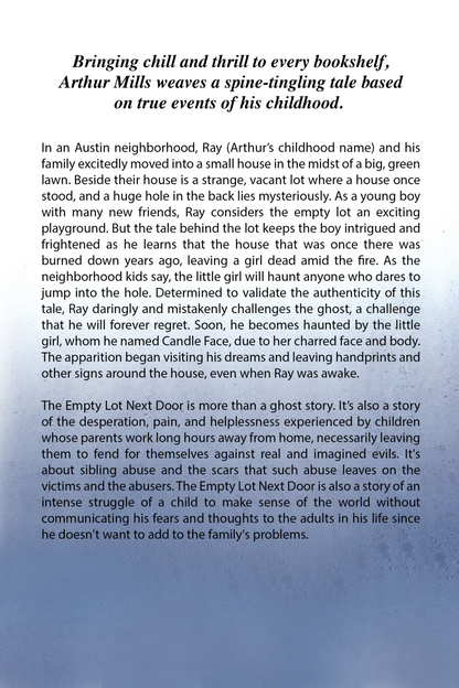 Back cover of The Empty Lot Next Door by Arthur Mills—a deeply personal story blending childhood terror, real-life trauma, and the ghostly presence of Candle Face.